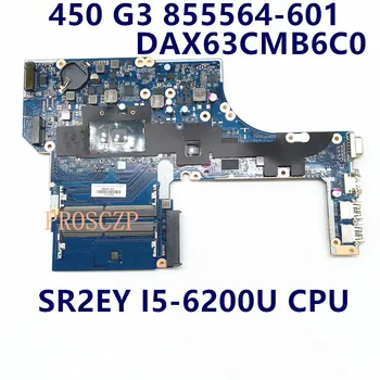 855564-601 855564-501 855564-001 HP ProBook 450 G3 Laptop Anakart DAX63CMB6C0 W / SR2EY I5-6200U CPU %100 % Tam Test