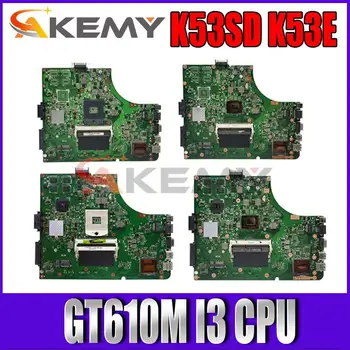 K53SD Laptop anakart ASUS için K53SD K53E K53 A53E A53S X53S X53E P53 orijinal anakart Anakart GT610M kurulu ı3 cpu