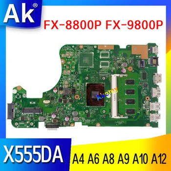 X555DA anakart For Asus X555YI X555YA X555D X555QG X555Y laptop anakart E1 A4 A6 A8 A9 A10 A12 FX-8800P FX-9800P 4GB RAM